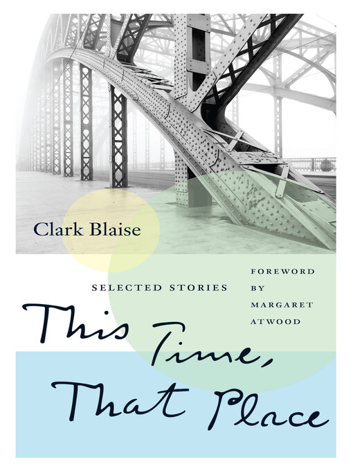 Title details for This Time, That Place by Clark Blaise - Available